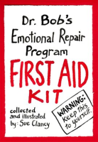 Dr__Bob_s_Emotional_Repair_Program_First_Aid_Kit