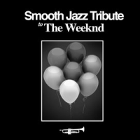 Smooth_Jazz_Tribute_To_The_Weeknd