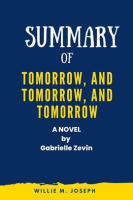 Summary_of_Tomorrow__and_Tomorrow__and_Tomorrow_a_Novel_by_Gabrielle_Zevin