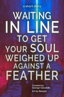Waiting_in_Line_to_Get_Your_Soul_Weighed_Up_Against_a_Feather