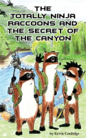 The_Totally_Ninja_Raccoons_and_the_Secret_of_the_Canyon