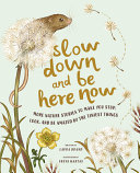 Slow_down_and_be_here_now