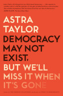 Democracy_may_not_exist__but_we_ll_miss_it_when_it_s_gone