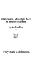 Visionaries__mountain_men___empire_builders