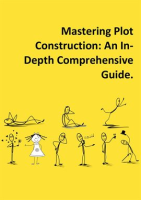 Mastering_Plot_Construction__An_In-Depth_Comprehensive_Guide