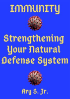 Immunity_Strengthening_your_Natural_Defense_System