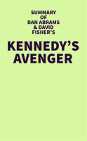 Summary_of_Dan_Abrams_and_David_Fisher_s_Kennedy_s_Avenger