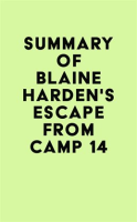 Summary_of_Blaine_Harden_s_Escape_from_Camp_14