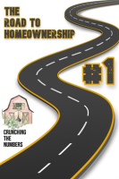 The_Road_to_Homeownership__1__Crunching_the_Numbers