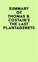 Summary_of_Thomas_B__Costain_s_the_Last_Plantagenets