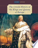 The_Untold_History_of_the_Kings_and_Queens_of_Europe