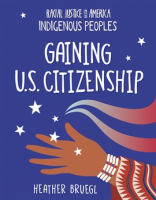 Gaining U.S. Citizenship by Bruegl, Heather