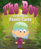 The_Boy_that_Broke_the_Forest_Curse