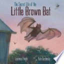 The_secret_life_of_the_little_brown_bat