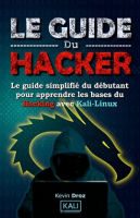 Le_guide_du_hacker__le_guide_simplifi___du_d__butant_pour_apprendre_les_bases_du_hacking_avec_Kali_Lin