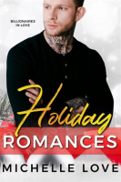 Holiday Romances: Billionaires in Love by Love, Michelle