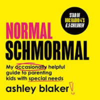 Normal_Schmormal__My_Occasionally_Helpful_Guide_to_Parenting_Kids_With_Special_Needs
