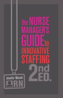 The_Nurse_Manager_s_Guide_To_Innovative_Staffing