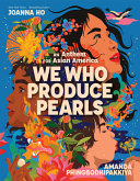 We who produce pearls by Ho, Joanna