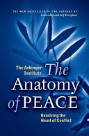 The_anatomy_of_peace___resolving_the_heart_of_conflict