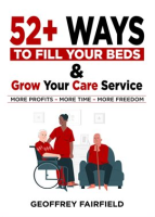 52__Ways_to_Fill_Your_Beds_and_Grow_Your_Care_Service