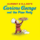 Margret___H_A__Rey_s_Curious_George_and_the_pizza_party
