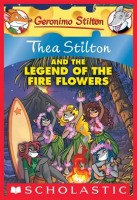 Thea_Stilton_and_the_Legend_of_the_Fire_Flowers
