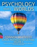 Issue_4_Clinical_Psychology_Reflections_Volume_3__Thoughts_on_Psychotherapy__Mental_Health__Abnormal