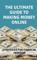 The_Ultimate_Guide_to_Making_Money_Online
