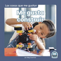 Me_gusta_construir__I_Like_to_Build_