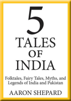 5_Tales_of_India__Folktales__Fairy_Tales__Myths__and_Legends_of_India_and_Pakistan