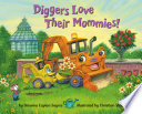 Diggers_love_their_mommies_