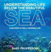 Understanding_Life_Below_the_Beautiful_Sea