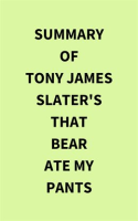 Summary_of_Tony_James_Slater_s_That_Bear_Ate_My_Pants