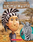 What_if_you_had_animal_hair__