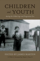 Children_and_Youth_During_the_Gilded_Age_and_Progressive_Era