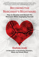 Becoming_the_Narcissist_s_Nightmare__How_to_Devalue_and_Discard_the_Narcissist_While_Supplying_Yours