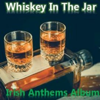 Whiskey in the Jar: Irish Anthems Album by The Munros