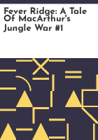 Fever_Ridge__A_Tale_of_MacArthur_s_Jungle_War__1