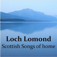 Loch Lomond: Scottish Songs of Home by The Munros