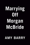 Marrying_off_Morgan_McBride