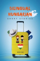 Bilingual_Hungarian_Short_Stories_Book_1