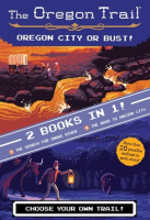 Oregon_City_or_Bust___Two_Books_in_One_
