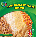 Your_healthy_plate__Grains