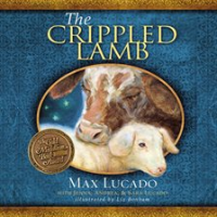 The crippled lamb by Lucado, Max