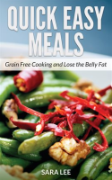 Quick_Easy_Meals__Grain_Free_Cooking_and_Lose_the_Belly_Fat