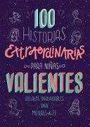 100_historias_extraordinarias_para_ni__as_valientes