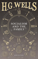 Socialism and the Family by Wells, H. G