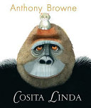Cosita linda by Browne, Anthony