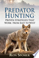 Predator_hunting___proven_strategies_that_work_from_east_to_west